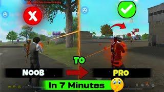 Noob To Pro In Just 7 Minutes || Pro Banne Ki Ninja Technique | Free Fire