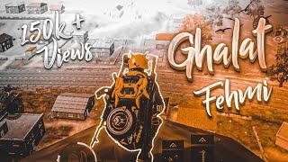 Ghalat Fehmi PUBG M BEST EDIT MONTAGE ️ || RanveerFTW  @ZeherAwais