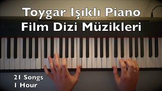 Toygar Işıklı Piano Film Dizi Müzikleri | 1 Hour 21 Songs Tutorial | Turkish TV Series Best Mixtape