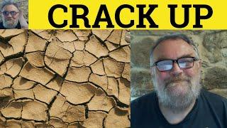  Crack Up Meaning Crack Up Defined Not What it is Cracked Up to Be Examples Phrasal Verbs Crack Up