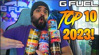 G FUEL - TOP 10 FLAVORS 2023!