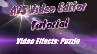 AVS Video Editor Tutorial Video Effects: Puzzle