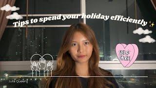 Tips to spend your holiday efficiently | self care, volunteer, language, mental health and fun