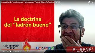 La doctrina del "ladrón bueno" / Miércoles de Victoria @CasaDeOracionVERITAS