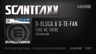 D-Block & S-te-Fan - Take Me There (HQ Preview)