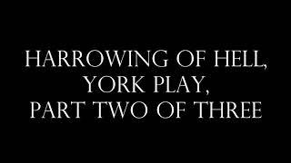 The Harrowing of Hell, York play, read in Middle English, Part 2