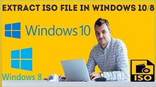 How To Extract ISO File In Windows 10/8 Without any Software?  Install Software/Games From ISO Files