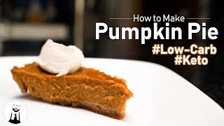 How to Make Pumpkin Pie, Low-Carb & Kinda Keto | Black Tie Kitchen