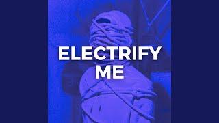 Electrify Me