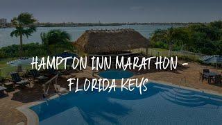 Hampton Inn Marathon - Florida Keys Review - Marathon , United States of America