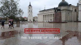 One Minute Architecture: The texture of Vilnius