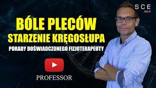 Bóle pleców i starzenie kręgosłupa: Porady doświadczonego fizjoterapeuty - Professor odc. 111