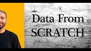 Data From Scratch - You need to hear this!