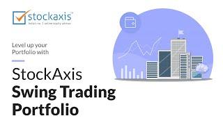 Swing Trading Portfolio | StockAxis | Short Term Investments | Swing Trading Strategy.