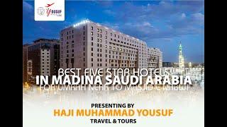 BEST FIVE STAR HOTELS IN MADINA SAUDI ARABIA FOR  UMRAH NEAR TO MASJID E NABWI #madinasharif #umrah