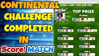 FULL EVENT PLAYED in SCORE! MATCH! CONTINENTAL CHALLENGE COMPLETED with 3-5-2!