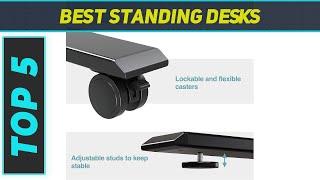 Top 5 Best Standing Desks in 2023