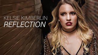 Kelsie Kimberlin - Reflection | Official video