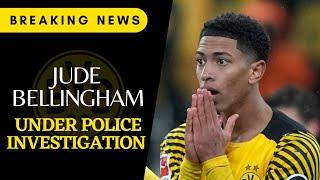 Breaking News: Jude Bellingham is Under Police Investigation |Bayern Vs Dortmund Match Fixed Referee