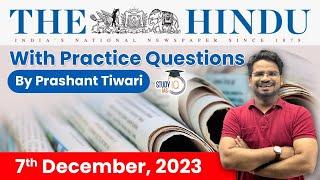 The Hindu Analysis by Prashant Tiwari | 7 December | Current Affairs Today | StudyIQ