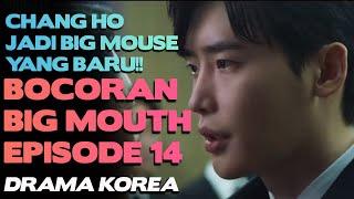 Chang Ho Jadi Penerus Big Mouse!! - PREVIEW KDRAMA BIG MOUTH EPISODE 14 & 15