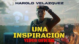 Harold Velazquez - Una Inspiración (Video Oficial)