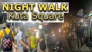 KUTA SQUARE || Night Walk Kuta Square