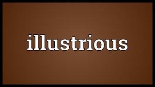 Illustrious Meaning