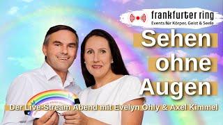 Sehen ohne Augen mit Evelyn Ohly & Axel Kimmel, Live-Stream Event