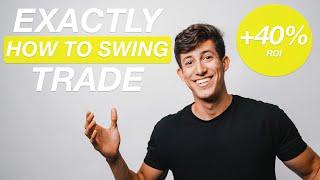 ️ EXACTLY HOW TO SWING TRADE A STOCK (40% ROI)