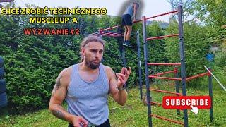 Wyzwanie Muscle Up: Od Zera do Bohatera! - Odcinek 2