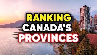 All 10 PROVINCES in CANADA Ranked WORST to BEST