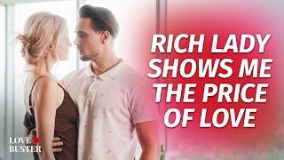 Rich Lady Shows Me The Price Of Love | @LoveBusterShow