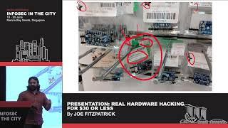 Real Hardware Hacking for S$30 or Less - Presented by Joe FitzPatrick