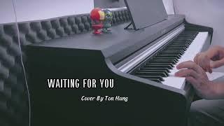 WAITING FOR YOU | MONO | PIANO COVER | TÔN HÙNG PIANIST | biết em đã có người ở gần bên |