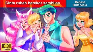 Cinta rubah berekor sembilan  Dongeng Bahasa Indonesia  WOA - Indonesian Fairy Tales