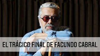 El trágico final de Facundo Cabral