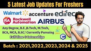 5 Latest Job Updates : Walmart, Accenture, Rockwell Automation, Airbus & Edifecs are Hiring Freshers