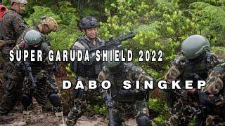 Super Garuda Shield 2022 di Dabo Singkep