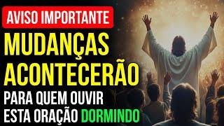 MUDANÇAS ACONTECERÃO  A ORAÇÃO MAIS FORTE PARA DORMIR PEDINDO POR UMA TRANSFORMAÇÃO EM 2025