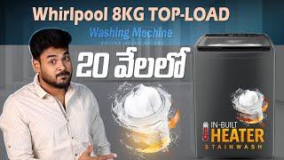 Whirlpool 8KG 5 Star Fully-Automatic Top Load Washing Machine Review