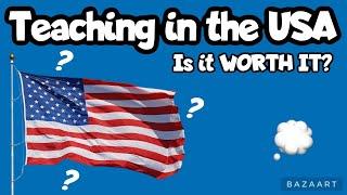PROS & CONS OF TEACHING IN THE USA! Is it WORTH IT Teaching THE USA?