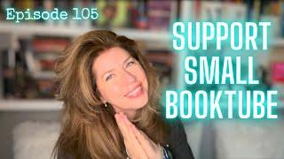 Episode 105: Make a Difference by Supporting Small Booktube