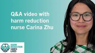 Q&A video with harm reduction nurse Carina Zhu