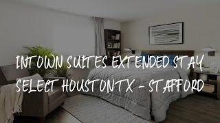 InTown Suites Extended Stay Select Houston TX - Stafford Review - Stafford , United States of Americ