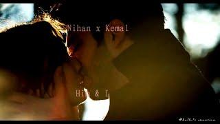 Nihan-Kemal (NihKem) || Him & I ||