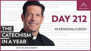 Day 212: In Persona Christi — The Catechism in a Year (with Fr. Mike Schmitz)