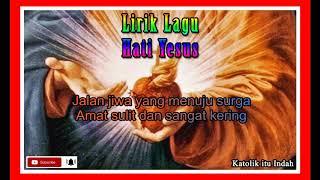 Lirik Lagu Hati Yesus - Katolik itu Indah