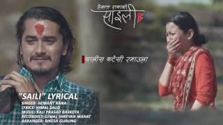 Saili | Hemant Rana | Lyrical Video | Nepali Song | Feat. Gaurav Pahari & Menuka Pradhan