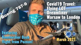 Covid19 Travel: Flying Boeing 787 Dreamliner from Warsaw to London / WAW - POZ - WAW - LHR